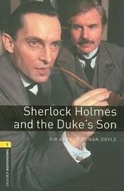 short story oxford bookworms sherlock holmes and the duke s son (1)